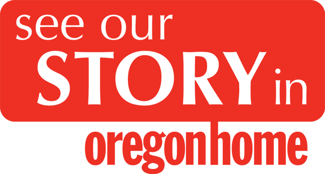 See Our Story in Oregon Home